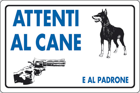 CARTELLO IN PLASTICA ATTENTI AL CANE E AL PADRONE